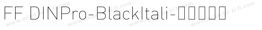 FF DINPro-BlackItali字体转换